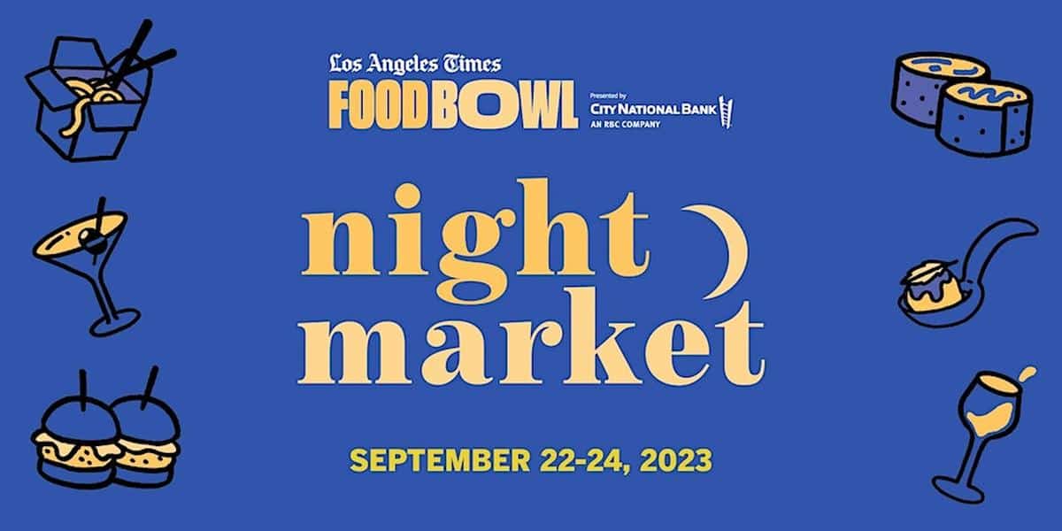 L.A. Times Food Bowl: Night Market 2023 Official Banner